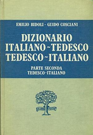 DIZIONARIO ITALIANO - TEDESCO/TEDESCO - ITALIANO SECONDA PARTE